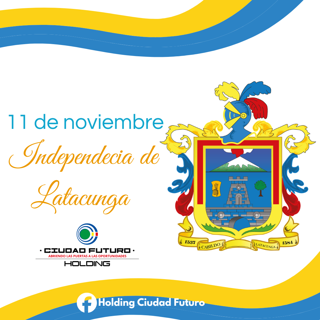 UNA FECHA ESPECIAL LOS 205 AÑOS DE NUESTRA LATACUNGA 